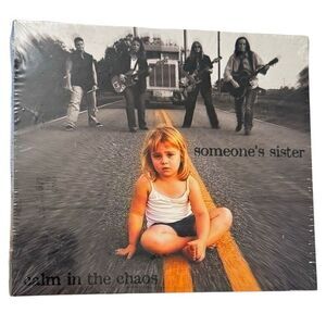 Someone's Sister Calm in The Chaos (Audio CD 2009)New / Sealed